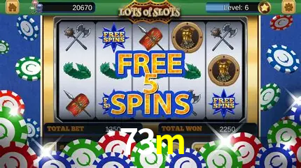Descubra o Mundo do Cassino Online com 73m